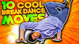 10 EASY BREAK DANCE MOVES anyone can learn [upl. by Novoj749]