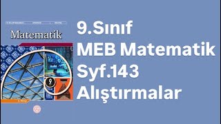 9SINIF MEB MATEMATİK DERS KİTABI S143 ALIŞTIRMALAR [upl. by Leiria621]