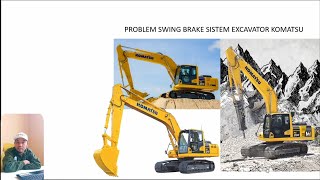 Bagaimana Cara penanganan jika terjadi problem Swing brake excavator Komatsu PC2008PC20010 [upl. by Anada]