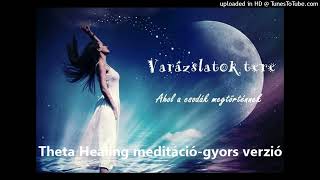 Theta Healing meditációgyors verzió [upl. by Zannini]