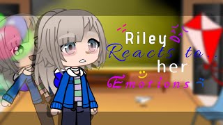 Riley reacts to her emotions gacha life reaction video Inside out 2 [upl. by Beltran107]