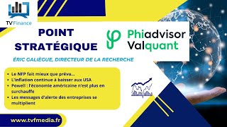 Phiadvisor Valquant Éric Galiègue  « NFP Inflation Powell Entreprises » [upl. by Modeste12]