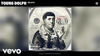 Young Dolph  Gelato Audio [upl. by Adnarahs]