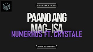 Paano Ang Magisa  Numerhus ft Crystale Karaoke Version by RJPD [upl. by Littlejohn]