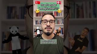 🤔 Hvad betyder estağfurullah 🇹🇷 tyrkisk [upl. by Kwon118]