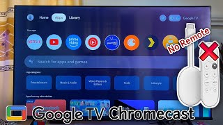 How to Control Chromecast with Google TV without Remote [upl. by Arres]