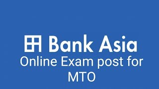 Bank Asia Management Trainee Officer Online Exam  ব্যাংক এশিয়ার এমটিও অনলাইন পরীক্ষা কেমন ছিল [upl. by Ttenneb931]