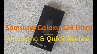 Samsung Galaxy S24 Ultra  Unboxing amp Quick Review [upl. by Maze]