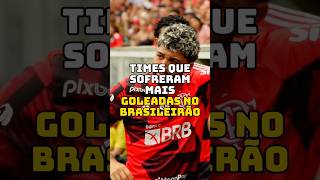 TIMES MAIS GOLEADOS DO BRASILEIRÃO futebol futebolbrasileiro libertadores brasileirao goleada [upl. by Deryl]