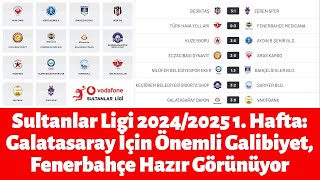 Sultanlar Ligi 20242025 1 Hafta Galatasaray İçin Önemli Galibiyet Fenerbahçe Hazır Görünüyor [upl. by Iarised449]