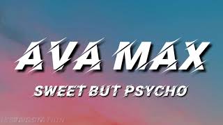 AVA MAX  SWEET BUT PSYCHO Lyrics [upl. by Ahsilrac]