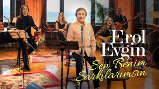 Erol Evgin – Sen Benim Şarkılarımsın Sevdiklerim 2 Official Video [upl. by Sayed951]