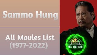 Sammo Hung All Movies List 19772022 [upl. by Sisely33]