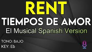 Rent The Musical Spanish Version  Tiempos De Amor  Karaoke Instrumental  Bajo [upl. by Sinegold]