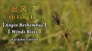 Qi Feng Le【起风了】【Angin Berhembus】【Winds Rises】Karaoke Female PinyinEnglishIndonesian Translation [upl. by Sida]