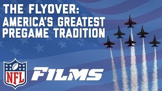 The Flyover Americas Greatest Pregame Tradition  NFL Films Presents [upl. by Mathews]