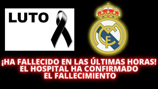 ¡HA FALLECIDO EN LAS ÚLTIMAS HORAS EL HOSPITAL HA CONFIRMADO EL FALLECIMIENTO [upl. by Ahsinirt]