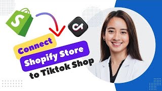 How to Connect Shopify Store to Tiktok Shop Best Method [upl. by Dominick]