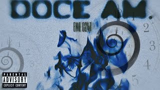 EME G247  DOCE AM Video Oficial [upl. by Rabi]