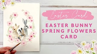 Watercolour Easter Bunny and Spring Flowers Easter Card  Card Making [upl. by Annahc]