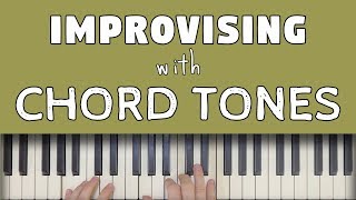 Improvising With Chord Tones [upl. by Keyek]