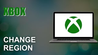 How to Change Region in Xbox PC [upl. by Bellina]