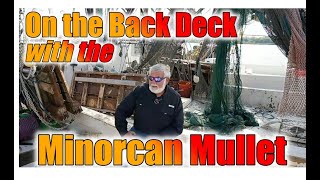 On the Back Deck with the Minorcan Mullet [upl. by Ellerol]