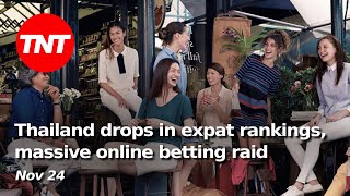 Thailand drops in expat world rankings massive online betting raid  Nov 24 [upl. by Sorel]