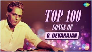 Top 100 Songs of G Devarajan  Aayiram Pathasarangal  Kayambookannil  Manjilayil Mungi Thurthi [upl. by Cohl]