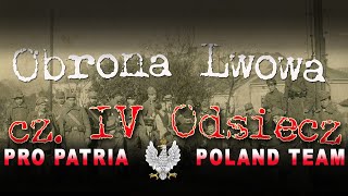 Odsiecz i opanowanie Lwowa cz IV Obrona Lwowa 1918 [upl. by Ahsita847]