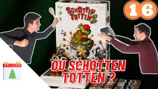 Schotten Totten 2 estil meilleur que Schotten Totten  Avent 16 [upl. by Eiggam]