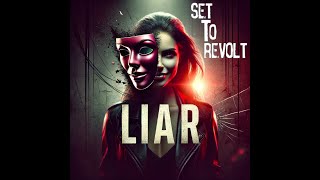 Set to Revolt  Liar [upl. by Crean]