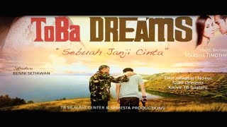 Toba Dreams 2015 full movie [upl. by Takara]