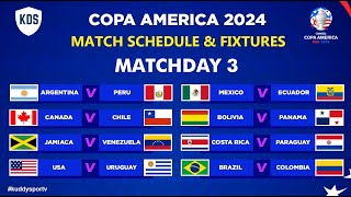 COPA AMERICA 2024 Match Schedule amp Fixtures  COPA AMERICA Matchday 3  Copa America 2024 Schedule [upl. by Tloc]