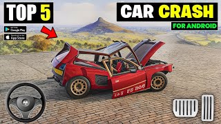 Top 5 Best Car Games For Android  Car Crash Games Like Beamng Drive For Android [upl. by Gnok]