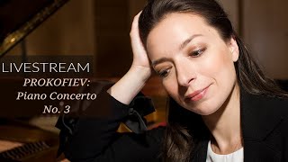 Livestream with Yulianna Avdeeva Prokofiev  Piano Concerto No 3 [upl. by Hartzke172]