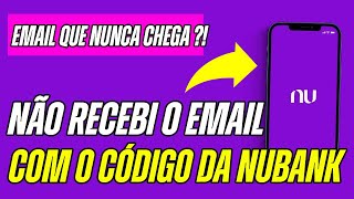 RESOLVIDO NÃO RECEBI O EMAIL DA NUBANK COM O CÓDIGO DE ATIVAÇÃO [upl. by Anitneuq]