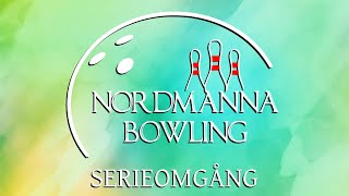 Nordmanna Bowling  Serieomgång 9 202324 Lördag 2511 [upl. by Bernelle]