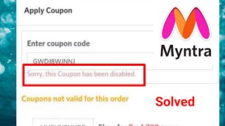 Myntra Fix Sorry This Coupon has been disabled Problem Solve  Myntra Coupon Codes Not Working [upl. by Cass]