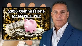 2025 Medicare Commissions Update MAPD amp PDP Explained [upl. by Bekelja]