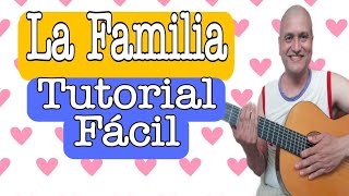 🎈LA FAMILIA Como tocar TUTORIAL Fácil  En Guitarra ✅ [upl. by Egdamlat]