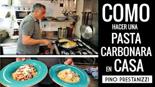 ¿Cómo hacer una PASTA CARBONARA en casa  Pino Prestanizzi [upl. by Norrahs707]