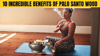 10 Incredible Benefits of Palo Santo Wood [upl. by Yankee318]