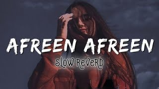 Afreen Afreen slowed and Reverb Lofi song love youtube [upl. by Ahsinel960]