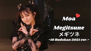 BABYMETAL  Megitsune 『メギツネ』 10 Babymetal Budokan 2021 ver MOAMETAL mainly focus [upl. by Kimber]