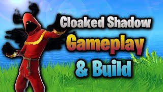 Fortnite Cloaked Shadow Gameplay and Build [upl. by Simonsen471]