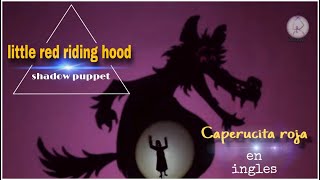 Little Red Riding Hood  Caperucita roja en ingles  shadow puppets شنل قرمزی انگلیسی [upl. by Kareem]