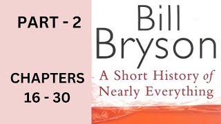 A SHORT HISTORY OF NEARLY EVERTHING PART 2 CHAPTERS 16 30 BILL BRYSON greatestaudiobooks [upl. by Glialentn]