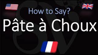 How to say How to Pronounce Pâte à Choux CORRECTLY [upl. by Derwin]