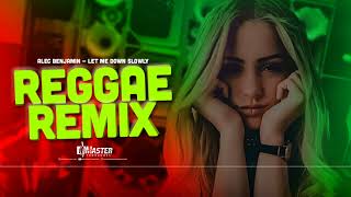 🌟Alec Benjamin ● Let Me Down Slowly Reggae Remix Internacional [upl. by Galvin]